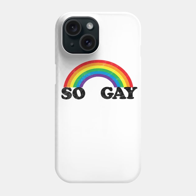 So Gay Pride Shirt, LGBT T-Shirt, Vintage Rainbow Graphic Tee Phone Case by BlueWaveTshirts