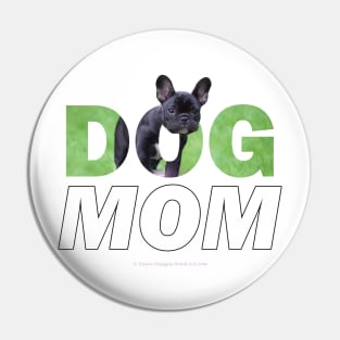 Dog mom - bulldog oil painting wordart Pin