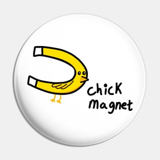 chick magnet Pin