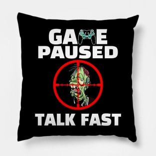 Game Paused Talk Fast Pillow