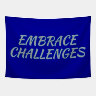 Embrace Challenges Tapestry