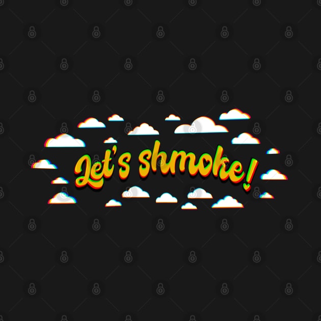 Lets shmoke by EwwGerms