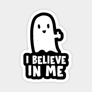 I Believe In Me Magnet