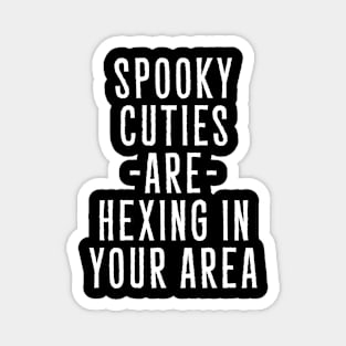 Spooky Cuties are Hexing in Your Area Magnet