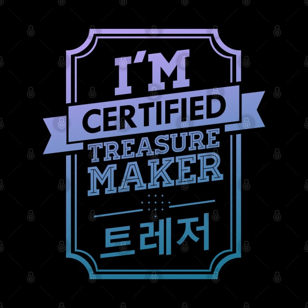 Certified TREASURE Treasure Maker by skeletonvenus