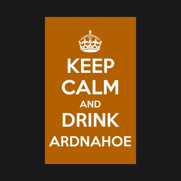 Keep Calm and Drink Ardnahoe Islay whisky by simplythewest