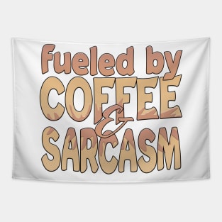 Fueled By Coffee And Sarcasm Tapestry