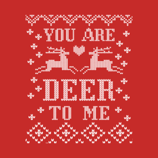 You are deer to me Christmas sweater T-Shirt