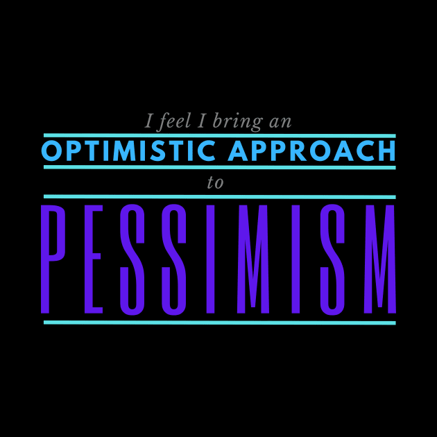 Optimistic Approach to Pessimism by SnarkSharks