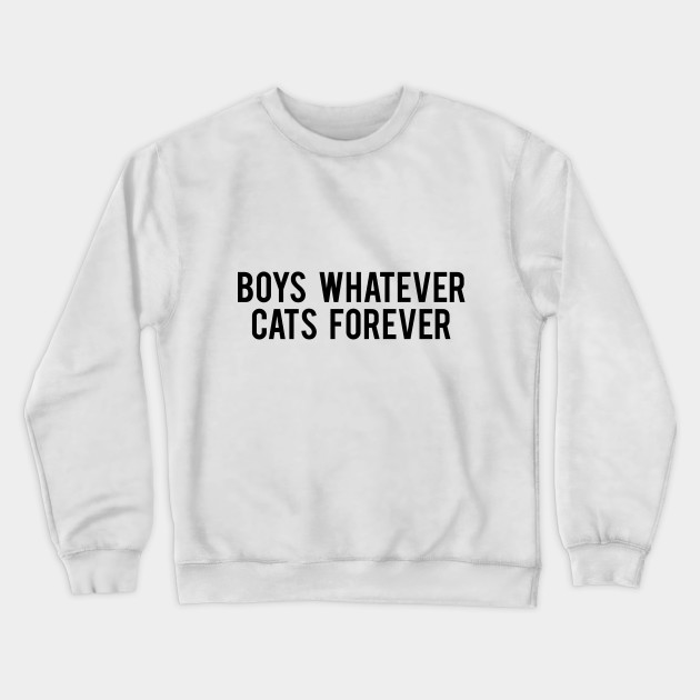 Boys Whatever Cats Forever Catlover Crewneck Sweatshirt