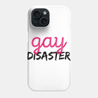 Gay Disaster | Black Text Edition Phone Case