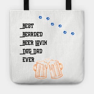 Best Bearded Beer Lovin Dog Dad Ever Tote