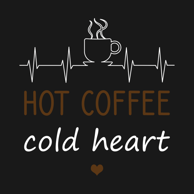 Hot coffee cold heart by cypryanus