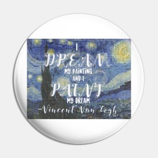 Van Gogh Quote Pin