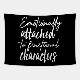 Emotionally Attached To Fictional Characters Cool Book Tapestry