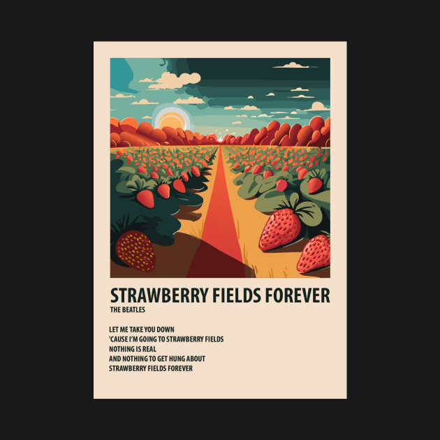 Strawberry Fields Forever Poster by idiosyncrasy763