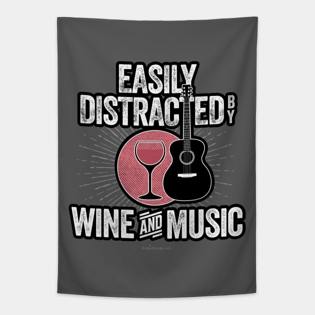 Easily Distracted by Wine and Music Tapestry by eBrushDesign