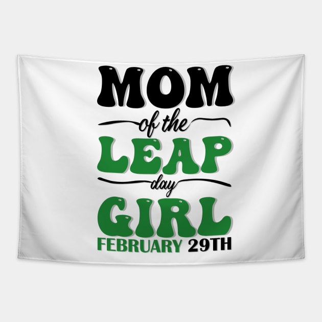Mom Of The Leap Day Girl February 29th Tapestry by mdr design