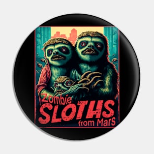 Zombie Sloths from Mars Pin