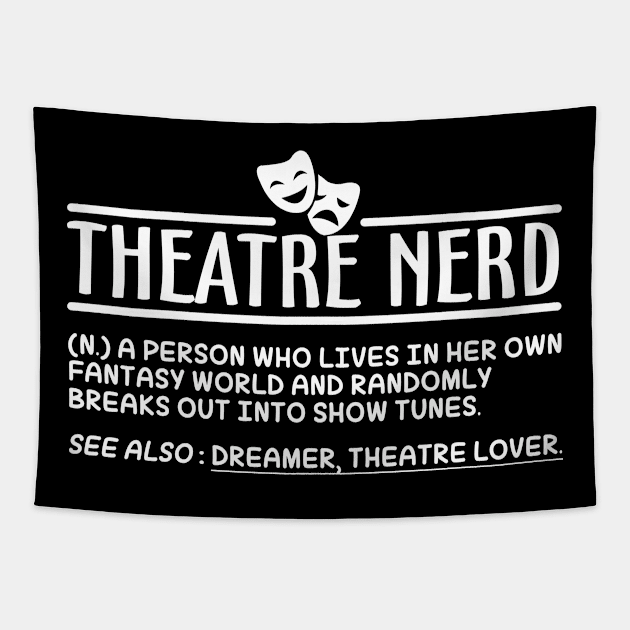 Theatre Nerd Definition Tapestry by KsuAnn