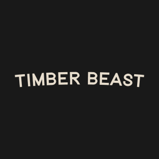 Timber Beast T-Shirt