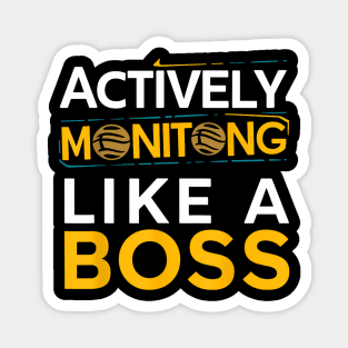 Actively Monitoring Like A Boss Teacher Test Day Magnet