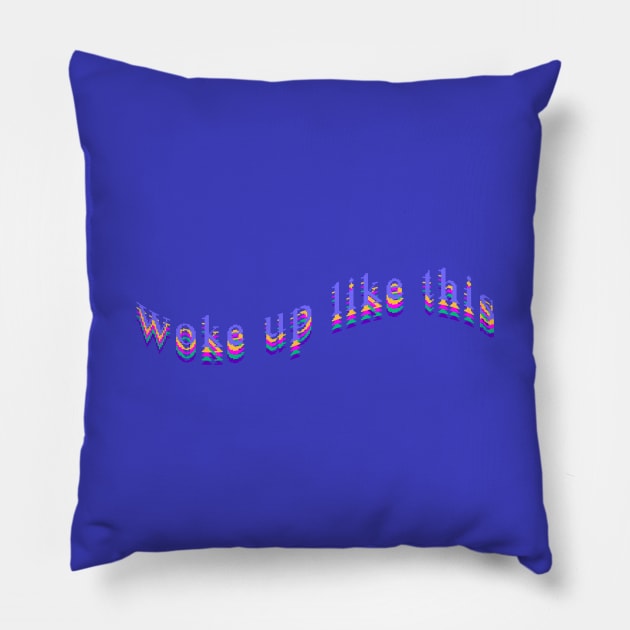 Woke Up Like This Candy Pixel Rainbow 2.0 Pillow by CharlieCreator