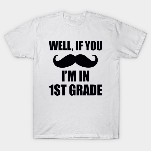 Kids Elementary School First Grade Funny T Shirt 1st Grade T