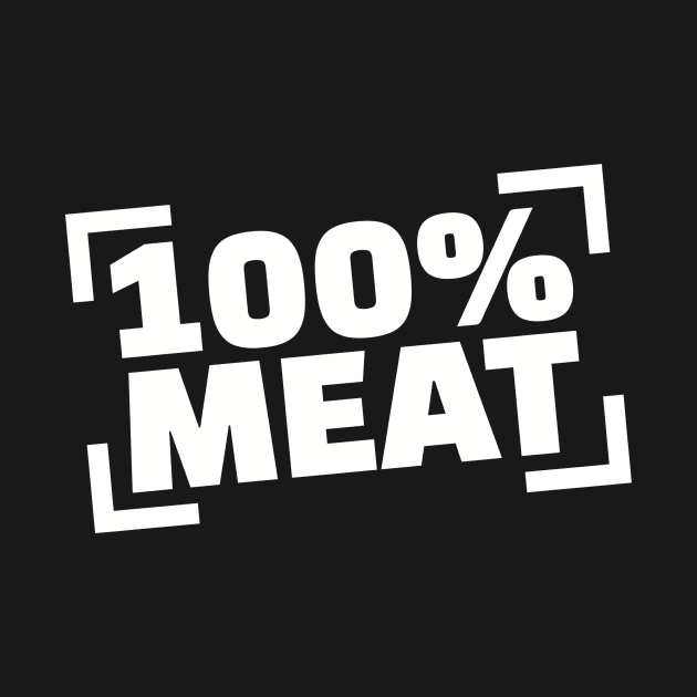 100% Meat by Designzz