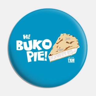 Hi Buko Pie! Tikim 2019 Fun Run T-Shirt Pin