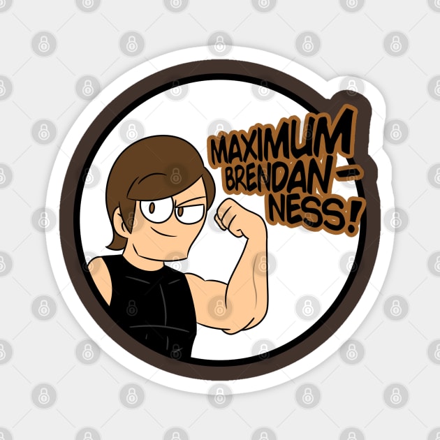 Brendan - Maximum Brendan-ness! Magnet by marclovallo