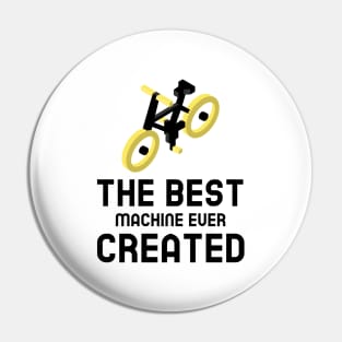 The Best Machine Ever Created - Cycling Pin