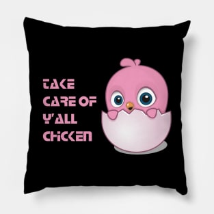 take care of yall chicken Pillow