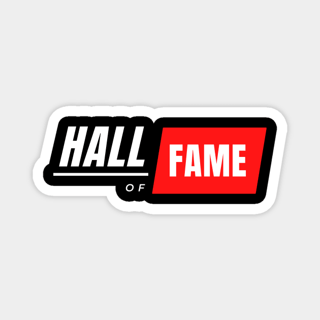 HALL OF FAME NEW LOGO Magnet by JOSHUA BIGELOW