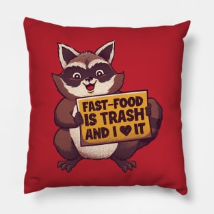 Fast Food Is Trash! And I Love it! by Tobe Fonseca Pillow