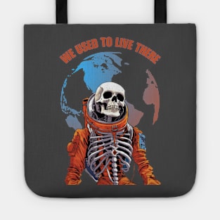 We Used To Live There Skeleton Astronaut Tote