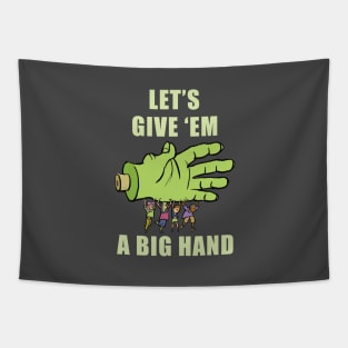 Let's Give 'Em A Big Hand Tapestry