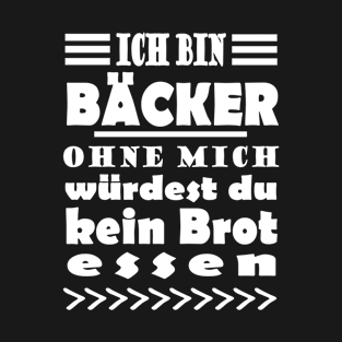 Bäcker Backen Bäckerei Handwerk Ausbildung T-Shirt