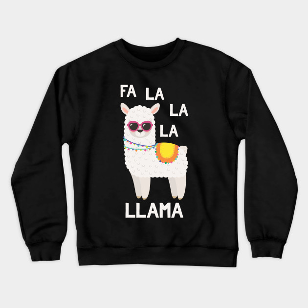 fa la la llama sweatshirt