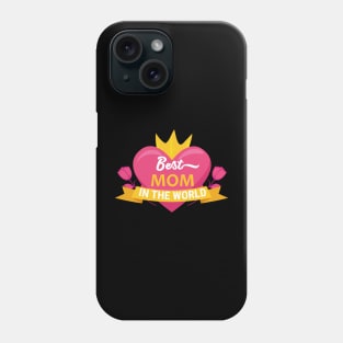 Best Mom In The World Phone Case