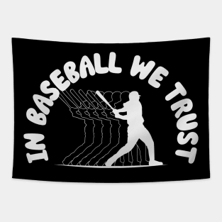 In Baseball We Trust Tapestry