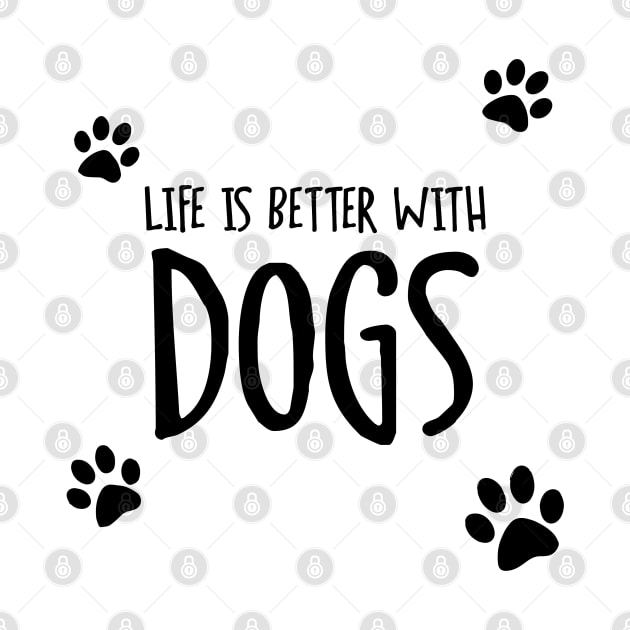 Life is Better With Dogs by Venus Complete