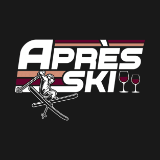 Apres Ski Funny Skiing Winter T-Shirt