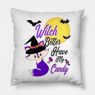 Witch You Better Have My candy Funny Hallowen T-shirt for Girls Pillow