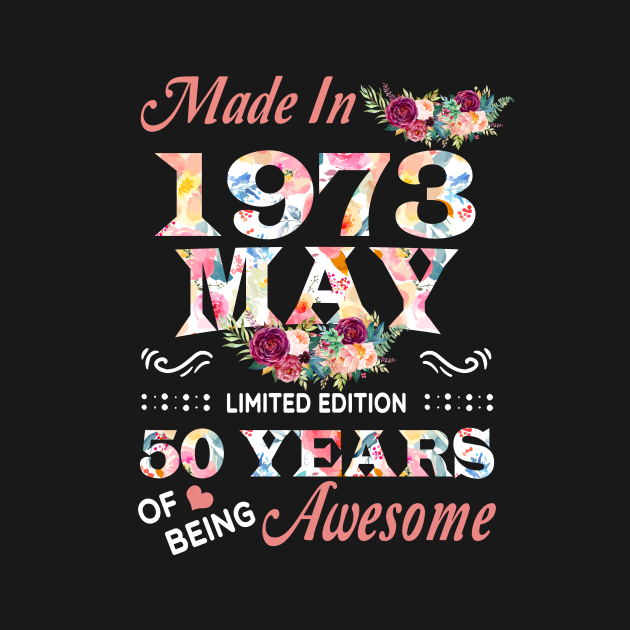 May Flower Made In 1973 50 Years Of Being Awesome by Kontjo