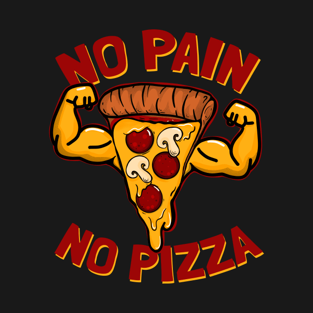 No Pain No Pizza by SusanaDesigns