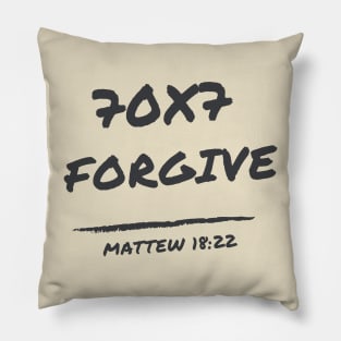 Forgive seventy times seven 70X7 Matthew 18:22 Pillow