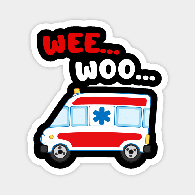 Wee Woo Ambulance AMR Funny EMS EMT Paramedic Magnet by crosszcp2