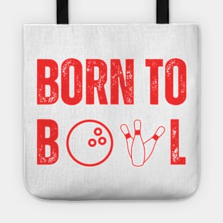 Born To Bowl T-Shirt for Bowling Lovers - Favorite Bowling League Tee, Ideal Bowling Night Apparel, Unique Bowler's Gift Tote