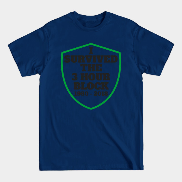 Disover I Survived the 3 Hour Block 1980 - 2018 CTR LDS Mormon Funny - Mormon - T-Shirt